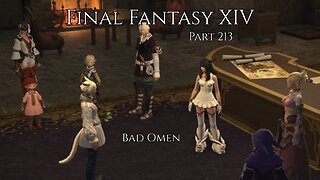 Final Fantasy XIV Part 213 - Bad Omen