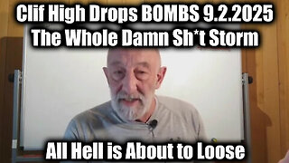 Clif High - The Whole Damn Sh*t Storm!