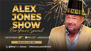 FULL SHOW: New Year’s Eve With Alex Jones & An Incredible Lineup of Informative Guests & Patriots!