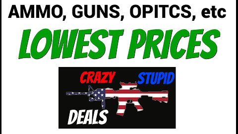 Guns & Ammo - LOWEST PRICES out there!