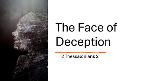 04.27.2025 - The Face of Deception