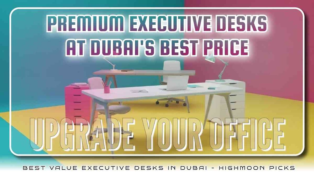 Office Executive Desks for Sale in Dubai | Best Quality & Lowest Price | Highmoon Office Furniture