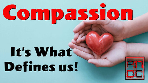 Compassion is What Defines us!