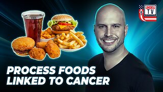 Process Foods Linked to Cancer | NIH Mandated to Go Public with Reports, Records