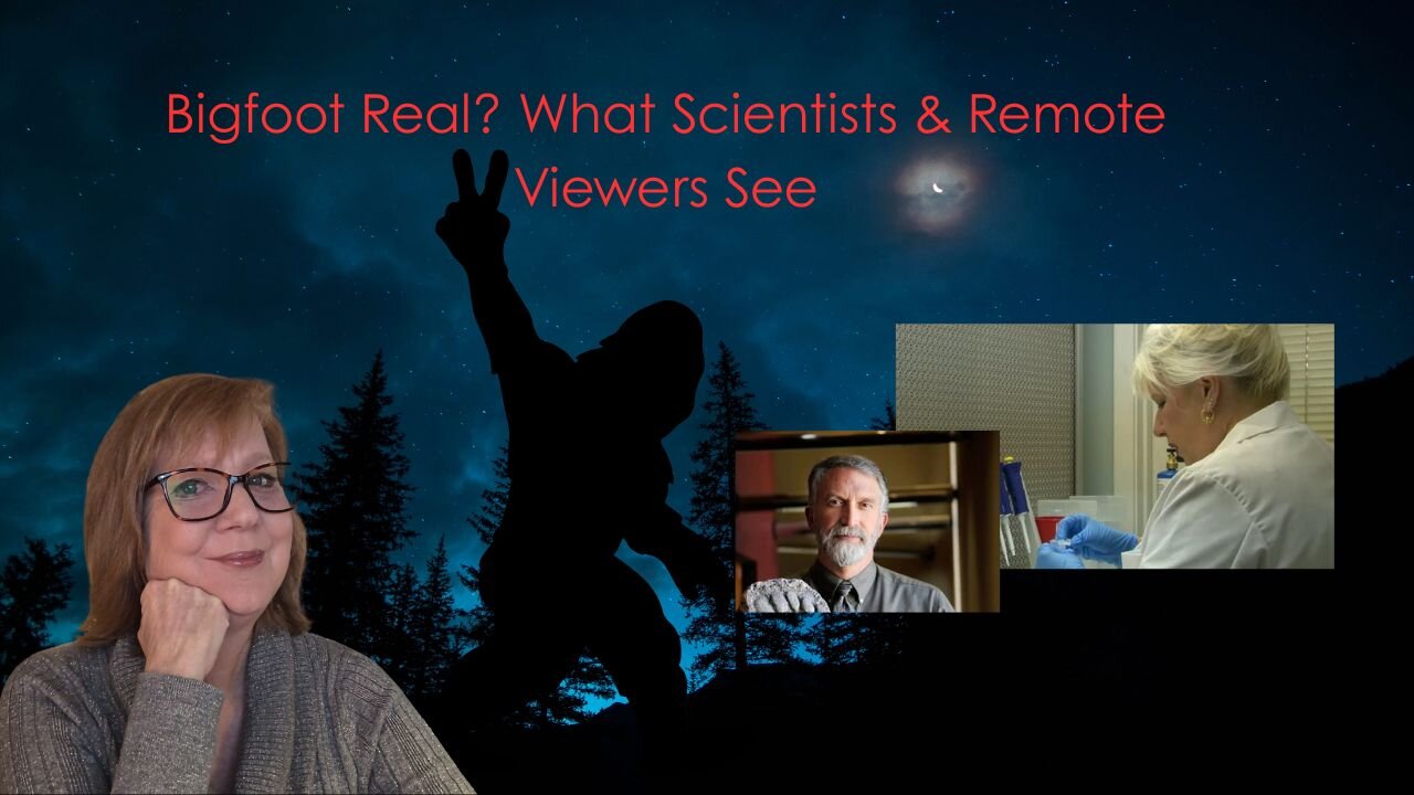 Bigfoot Real? What Scientists & Remote Viewers See