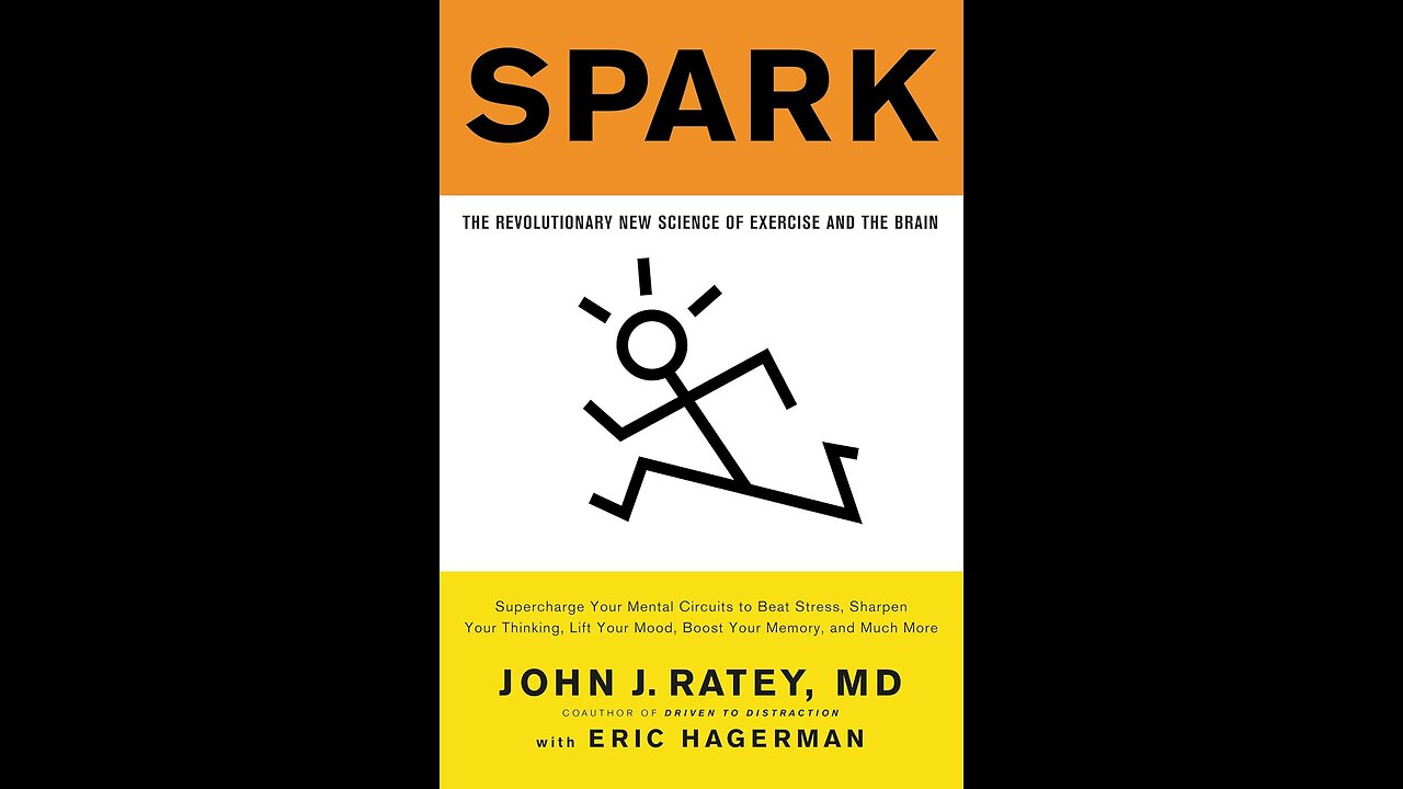Spark: The Revolutionary New Science of Exercise and the Brain by John J Ratey, MD | Health