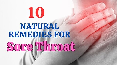10 Natural Remedies for Sore Throat! HR06