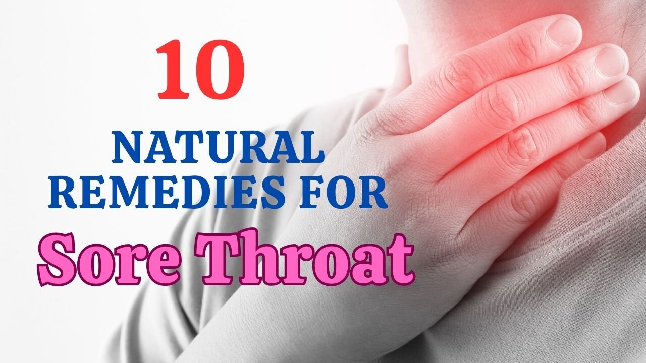 10 Natural Remedies for Sore Throat! HR06