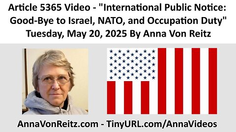 International Public Notice: Good-Bye to Israel, NATO, and Occupation Duty By Anna Von Reitz
