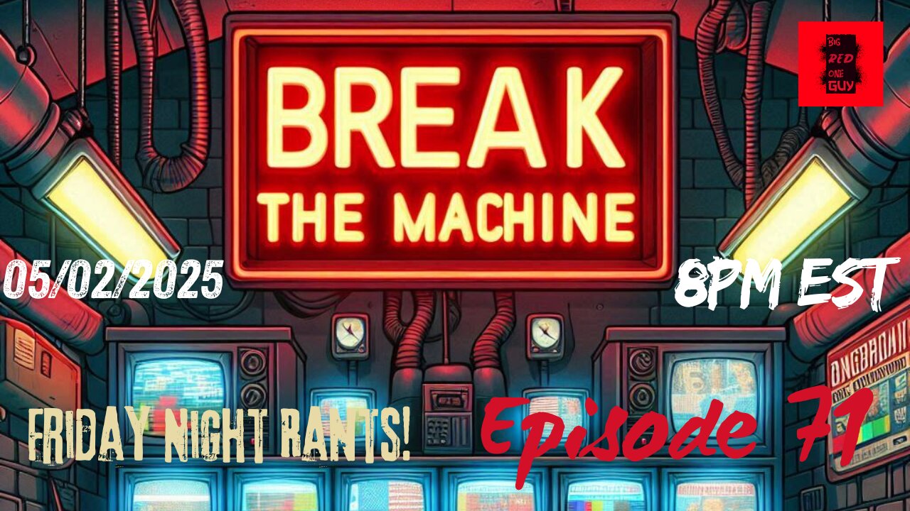 BREAK THE MACHINE Podcast Episode - 71 05/02/2025 - Is it Miller Time? UK Reform Party Wins & More!