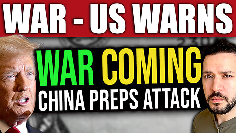 BREAKING: US Warns War with China is IMMINENT