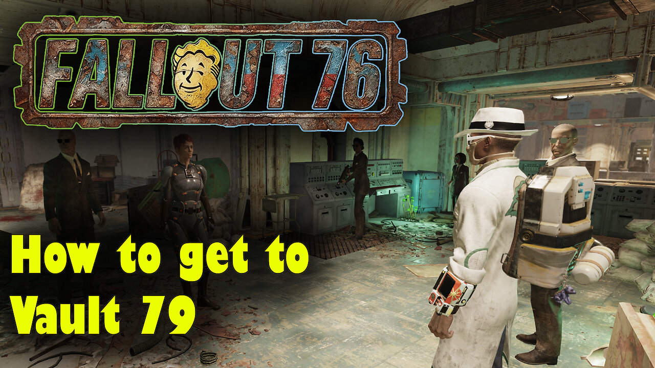 Fallout 76 - How to get to Vault 79 Basic Guide