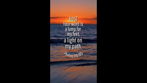 Psalms 119:105 (NIV)