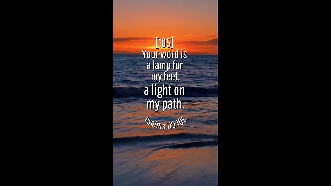 Psalms 119:105 (NIV)