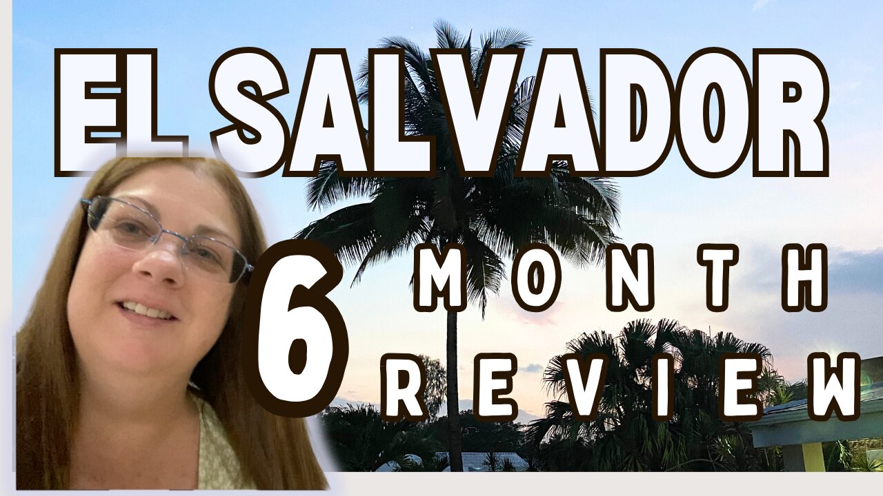 Our Life in El Salvador: Our Honest Experience After 6 Months