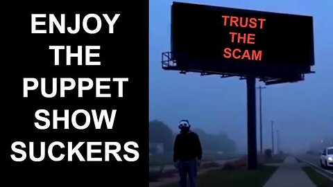 Enjoy The Puppet Show Suckers