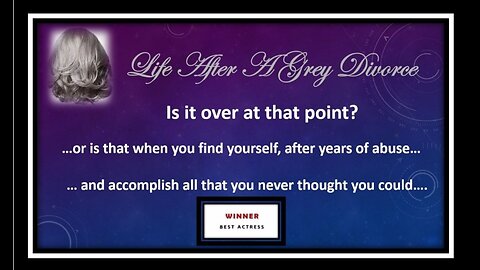 Life After A Grey Divorce... Over... Or Just Getting Started?