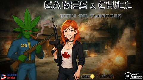 Games & Chill With SaltyGrower