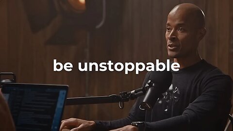 'Become the Unstoppable' - David Goggins