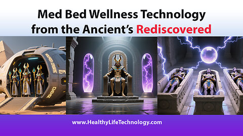 Ancient "Med Bed" Technology "Redicovered"!