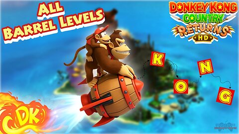 All Barrel Levels! Donkey Kong Country Returns HD (All KONG Letters) 4K - No Commentary.