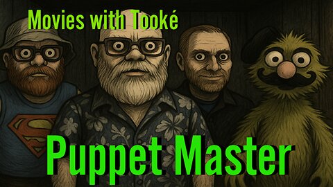 Movies with Tookè: Puppet Master