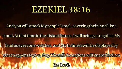 #EZEKIEL38:16 "THE WORLD WILL KNOW THERE IS A GOD ! THE GOD OF ISRAEL !"