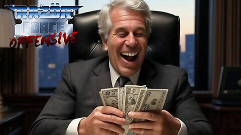 Epstein Didn't Pay Himself - RazörForce Offensive #46
