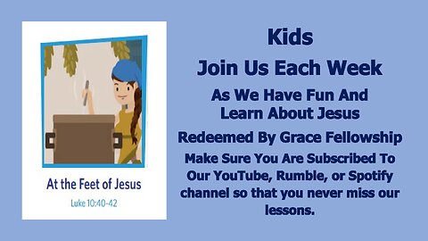 Sermons 4 Kids - At The Feet Of Jesus - Luke 10:38-42