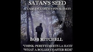 "SATAN'S SEED" GET THIS CHRISTIAN APOCALYPTIC BEST SELLER AVAILABLE FROM AMAZON