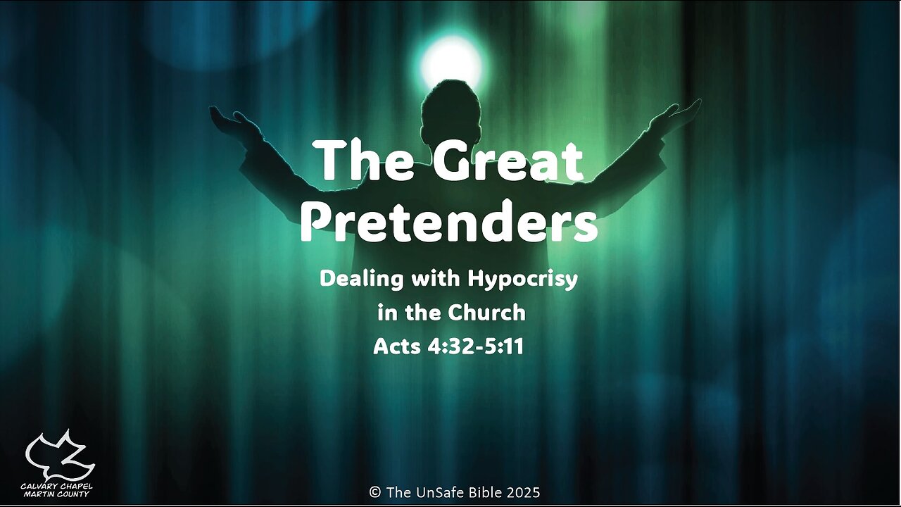 Acts 4:32-5:11 The Great Pretenders