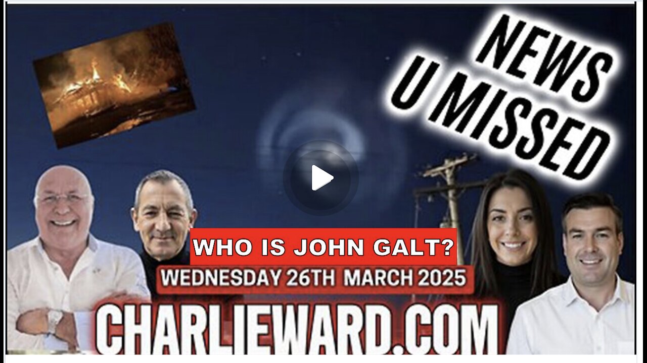 CHARLIE WARD DAILY NEWS U MISSED- HAS IRAN DEVELOPED NUKES? SGANON, WHO IS JOHN GALT?