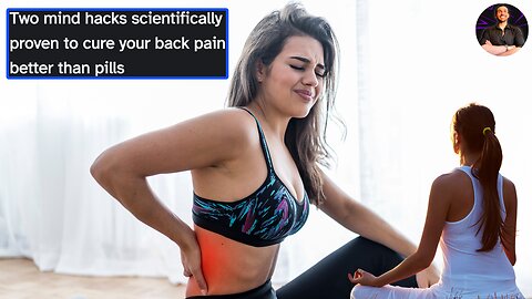 The Power of Your MIND Can Cure Your Back Pain Better Than Any Pill Can! 
