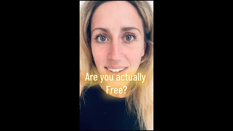 Are you actually Free?