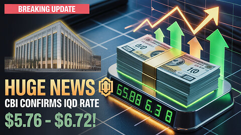 HUGE Iraqi Dinar NEWS 💥 CBI Confirms IQD Rate Range $5.76 to $6.72!