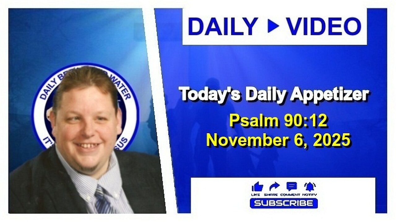 Today's Daily Appetizer (Psalm 90:12)