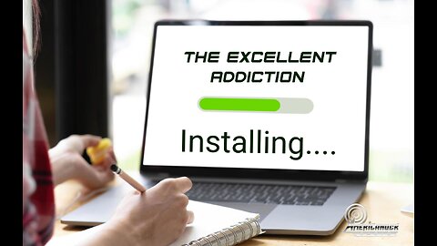 The Excellent Addiction