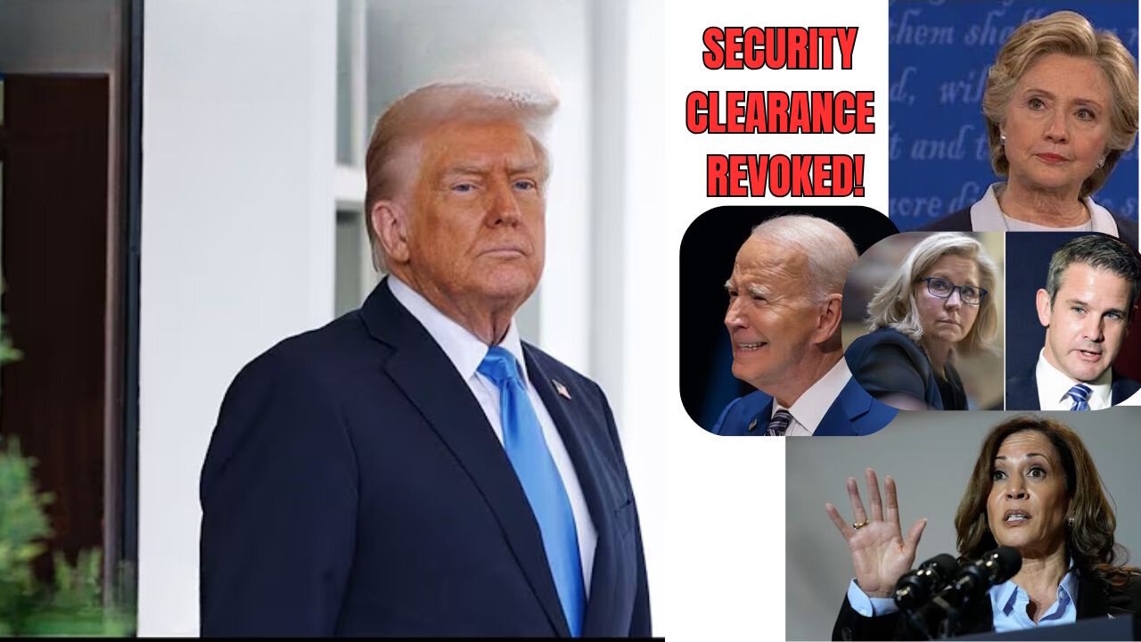 Trump Revokes Security Clearances from Biden, Clinton, and Harris