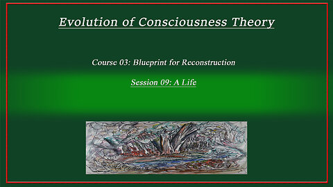 Course 03: Blueprint for Reconstruction; Session 09: A Life (4k)
