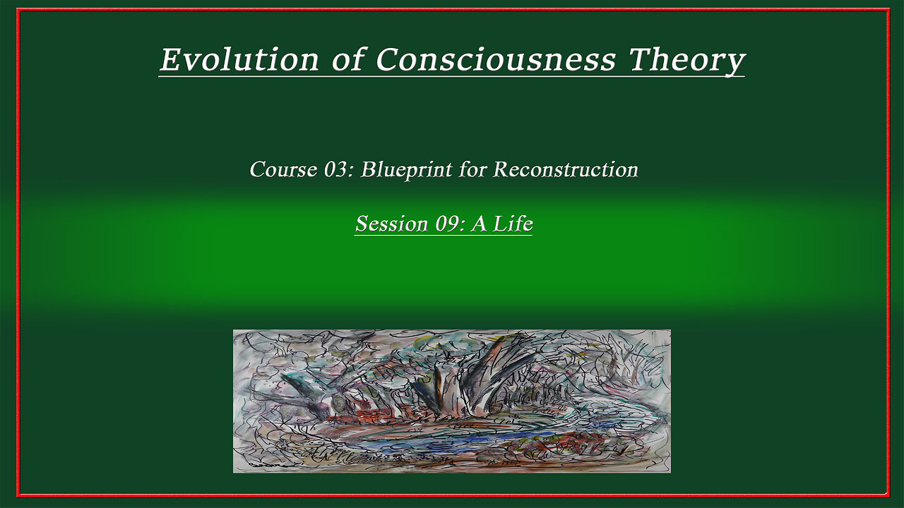 Course 03: Blueprint for Reconstruction; Session 09: A Life (4k)