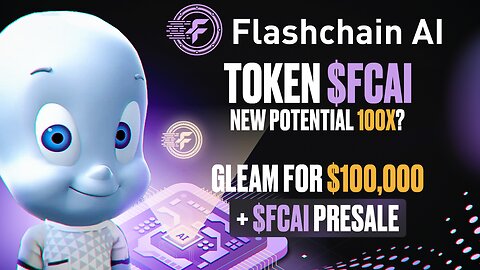 Flashchain AI - A revolution in Mining and AI! Gleam for $100,000 🎉💰