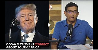 President Trump Is Correct On South Africa | Dinesh D'Souza