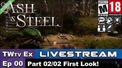 2025 Of Ash & Steel Playtest (Episode 00) Part 02/02 First Look (Ex Livestream)!