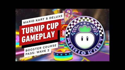 Mario Kart 8 Deluxe - Booster Course Pass - Turnip Cup Gameplay