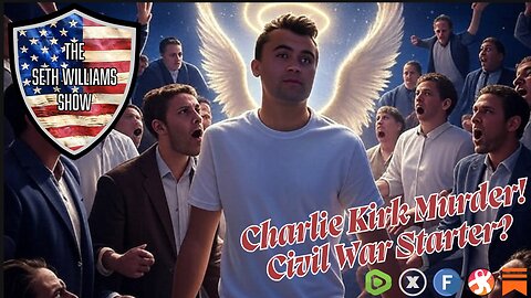 Charlie Kirk Murdered: Civil War Looms? Seth Williams Show Drops Truth Bombs!
