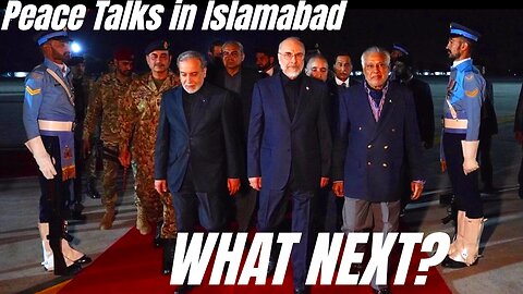 Peace Talks in Islamabad - WHAT NEXT?