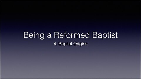 4. Baptist Origins