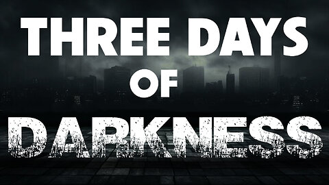 Three Days of Darkness 06/16/2025