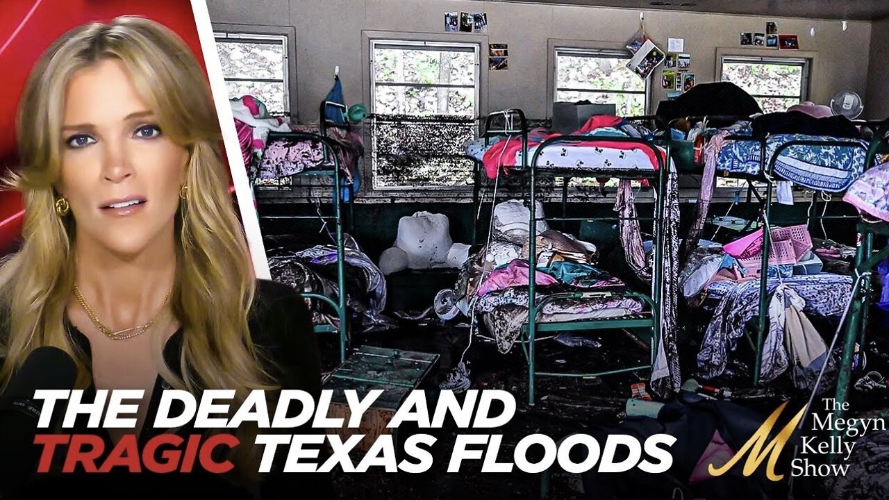 Megyn Kelly Breaks Down Tragic Flooding in Texas Claiming the Lives of Dozens, Including Young Girls