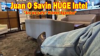 Juan O Savin & David Rodriguez HUGE Intel 05.16.25: "Are we safe? Hidden Agendas"
